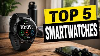 Top 5 BEST Smartwatches of (2026) | Don't Buy Until You Watch This!