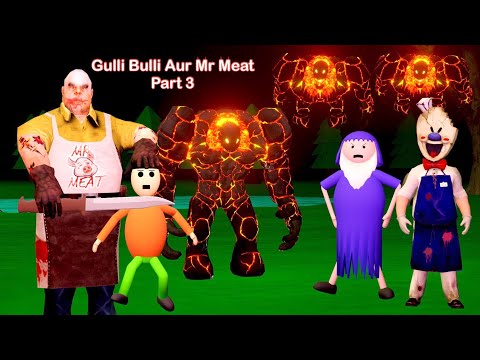 Gulli Bulli Aur Mr Meat Part 3 | Gulli Bulli | MAKE JOKE HORROR VINES