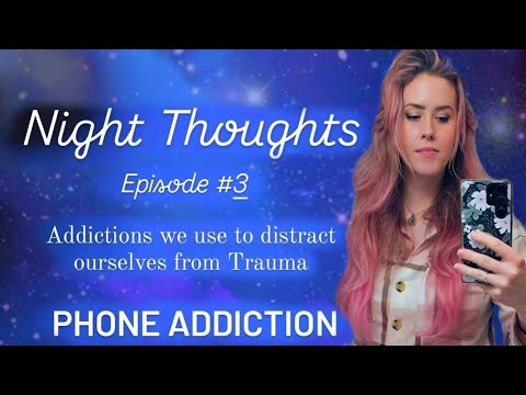 The Various Ways We Distract Ourselves From Feeling Pain || Night Thoughts #3