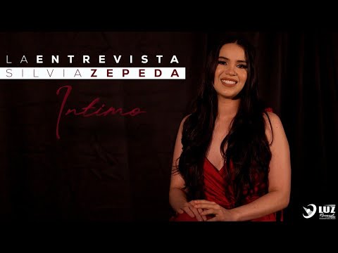 Silvia Zepeda - Íntimo | ENTREVISTA