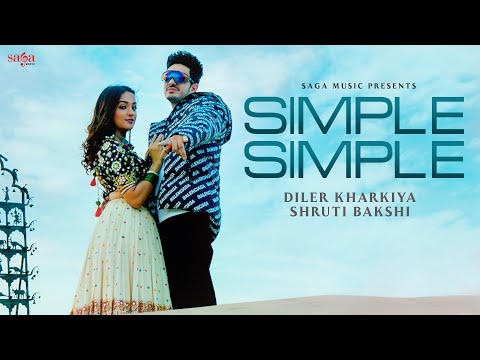 Simple Simple - Diler Kharkiya (Official Video) | Shruti Bakshi | Gulshan Baba | New Haryanvi Song