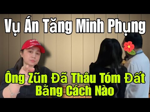 🛑 CĂNG QUÁ: Phương Anh khui vụ Tăng Mình Phụng dính líu đến Ông Zũn.