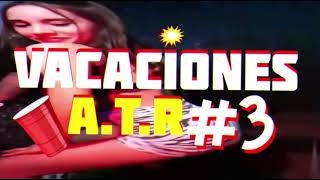 VACACIONES ATR #3/INTRO HOLA PERDIDA + PERREO/FEBRERO - MARZO 2024/MARIIOVEGA DJ