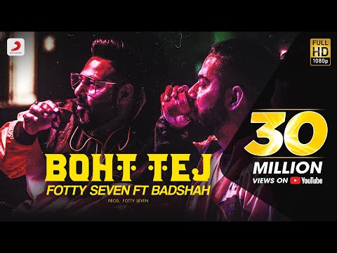 Fotty Seven feat Badshah | Boht Tej | Latest Rap Song 2020