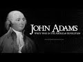 John Adams: Key Historical Facts