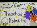 Exploring Theoretical Probability Concepts