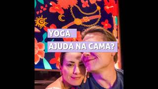 Yoga dá tesão?