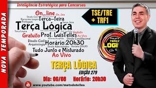 279 -  Terça Lógica Nova Temporada - 6 Agosto as 20:30