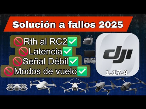 Solución a Problemas de DJI FLY 1.17.4 - Desconexión- Rth - Modos de vuelo y Latencia
