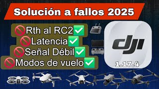 Solución a Problemas de DJI FLY 1.17.4 - Desconexión- Rth - Modos de vuelo y Latencia