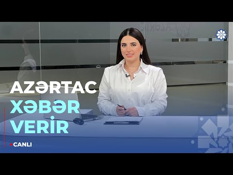 🔴AZƏRTAC XƏBƏR VERİR: 10.01.2025