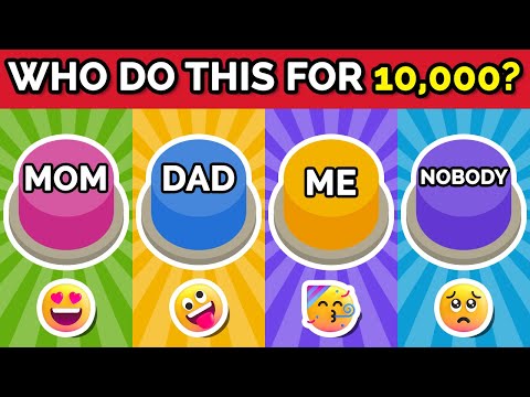 Choose One Button...! MOM, DAD, ME or NOBODY 🤩