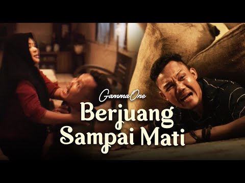 GammaOne - Berjuang Sampai Mati (Official Music Video)