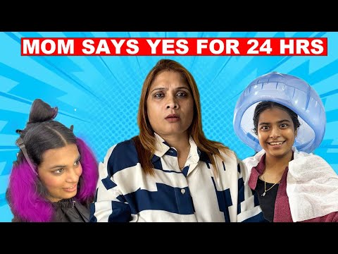 MOM SAYS YES TO EVERYTHING FOR 24 HOURS | 24 Hours Challenge | Ayu And Anu Twin Sisters