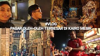 VLOG 9 | SYARI' MUIZ (Pasar Oleh-oleh Turis Mancanegara Terbesar di Kairo Mesir)