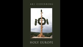A Pilgrimage to Holy Europe with Aki Cederberg (full interview)