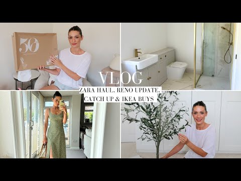 ZARA HAUL, RENOVATION UPDATE, CATCH UP & IKEA BUYS