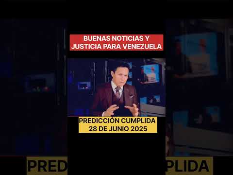 PREDICCIÓN CUMPLIDA. DIOS GLORIFICÁNDOSE. BUENAS NOTICIAS Y JUSTICIA PARA VENEZUELA. #venezuela