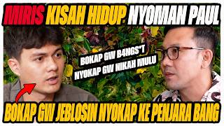MIRIS, NYOMAN PAUL NANGIS CERITAIN KISAH HIDUP‼️IBU GUE DIPENJ4RAIN BAPAK GUE BANG⁉️