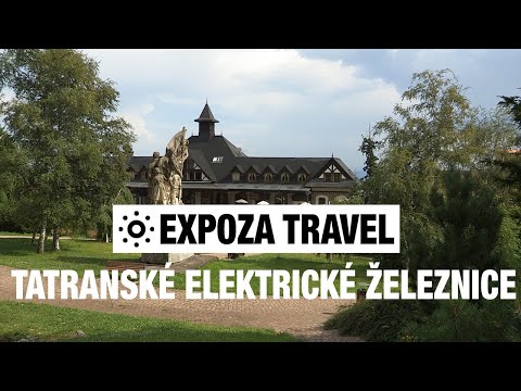 Tatranské Elektrické Železnice (Slovakia) Vacation Travel Video Guide