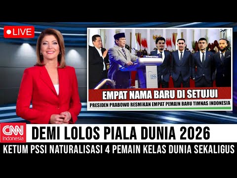GEMPARKAN ASIA! DEMI LOLOS PIALA DUNIA 2026, KETUM PSSI NATURALISASI 4 PEMAIN KELAS DUNIA SEKALIGUS