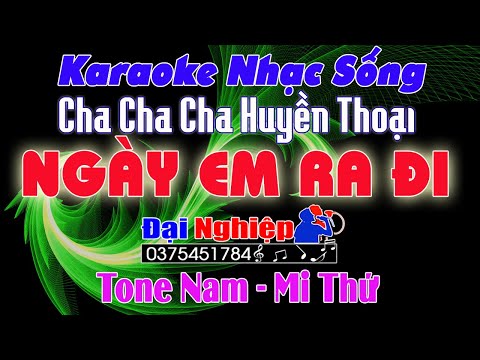 ✔️ Ngày Em Ra Đi Karaoke Nhạc Sống Tone Nam Cha Cha Cha || Beat Đại Nghiệp || Karaoke Đại Nghiệp