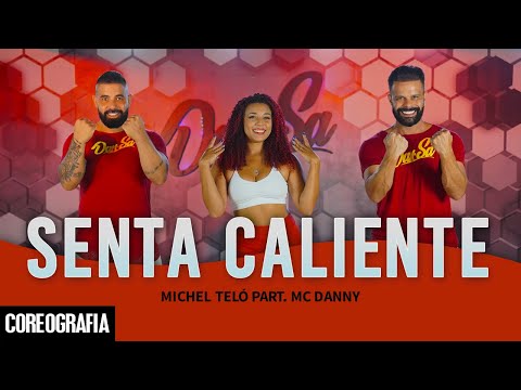 Senta Caliente - Michel Teló part. Mc Danny - Dan-Sa / Daniel Saboya (Coreografia)