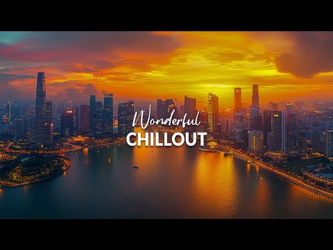 Wonderful Chillout Music ☁  Elegant Chillout Mood for a Better Vibes ☁ Chill Music for Relaxing