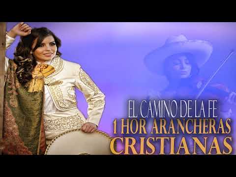 25 HERMOSAS RANCHERAS CRISTIANAS //EL CAMINO DE LA FE