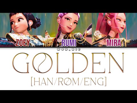 Golden By HUNTR/X (KPop Demon Hunters Soundtrack) (Colour Coded Lyrics) [Han/Rom/Eng]