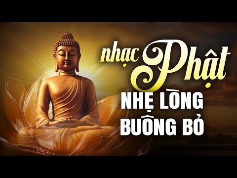 58 Bài Nhạc Phật Chọn Lọc, Nghe Nhẹ Lòng Buông Bỏ - Liên Khúc Nhạc Phật Giáo Hay Nhất 2025