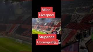 Milan Liverpool Coreografia