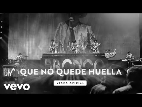 Bronco - Que No Quede Huella (En Vivo)