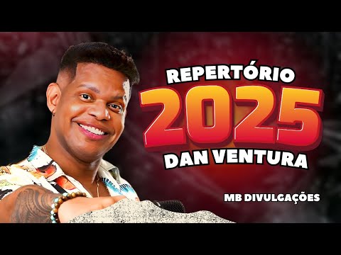 DAN VENTURA JULHO 2025 - SERESTA PRA PAREDÃO 2025 - DAN VENTURA 2025