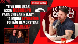 RENATO REVELA QUAL ESTRATÉGIA USOU PARA SE APROXIMAR DA TATI CARIANI – IRONCAST CORTES