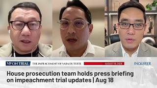 LIVE: House prosecution team holds press briefing on impeachment trial updates | Aug 18