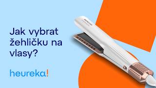 Jak vybrat žehličku na vlasy | Nákupní rádce