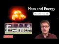 Mass-Energy Equivalence and Applications