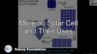 More on Solar Cell and Their Uses