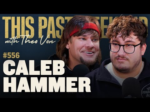 Caleb Hammer | This Past Weekend w/ Theo Von #556