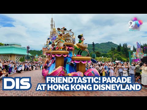 Friendtastic! Hong Kong Disneyland 20th Anniversary Parade