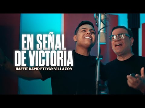 Haffit David, @ivanvillazonoficial - En Señal De Victoria (Live)