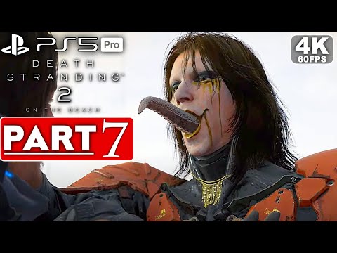 DEATH STRANDING 2 Gameplay Walkthrough Part 7 FULL GAME [4K 60FPS PS5 PRO] - No Commentary