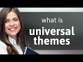 Understanding Universal Themes in Literature