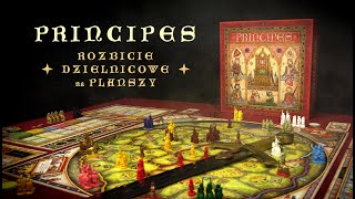 PRINCIPES - Historia alternatywna rozbicia dzielnicowego na planszy
