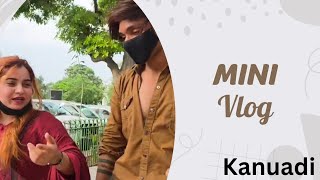 Mini vlog delhi | kanuadi
