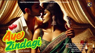 Aye Zindagi | New Song #love #music #coversong #dj