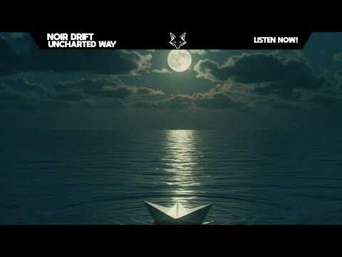 Noir Drift - Uncharted Way (Official Audio)
