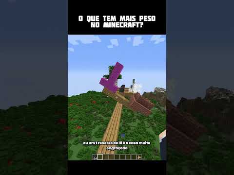Qual tem mais peso minecraft?