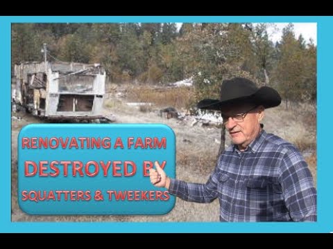 RENOVATING A FARM DESTROYED BY SQUATTERS & TWEEKERS